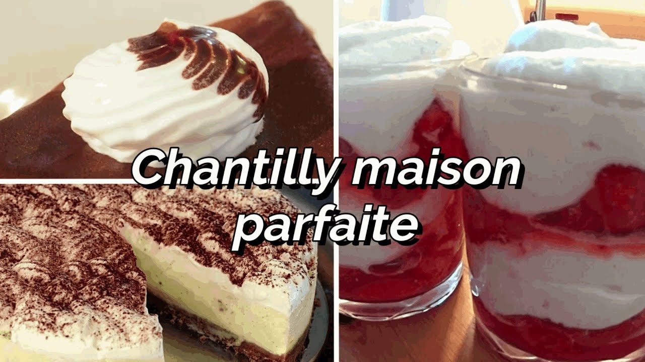 Comment réussir la chantilly maison à coup sûr - Recette et astuces