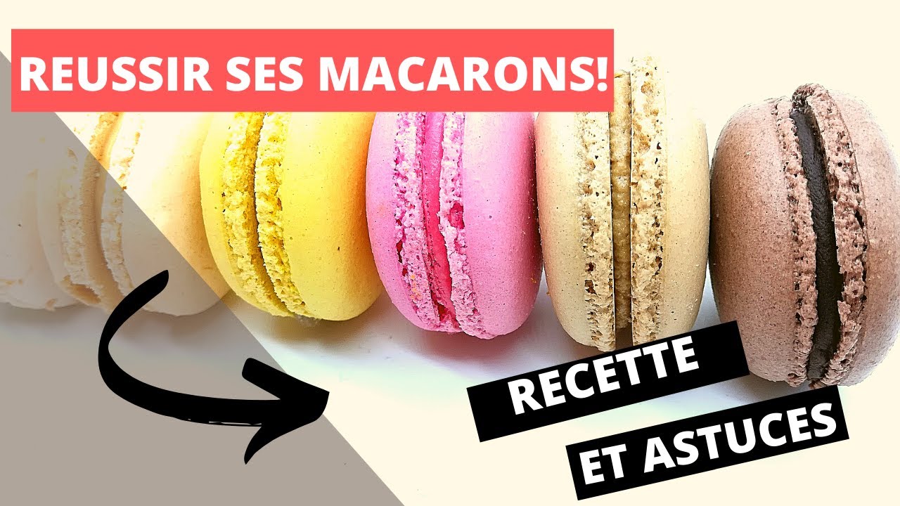 Comment réussir vos macarons : recette, conseils et astuces.
