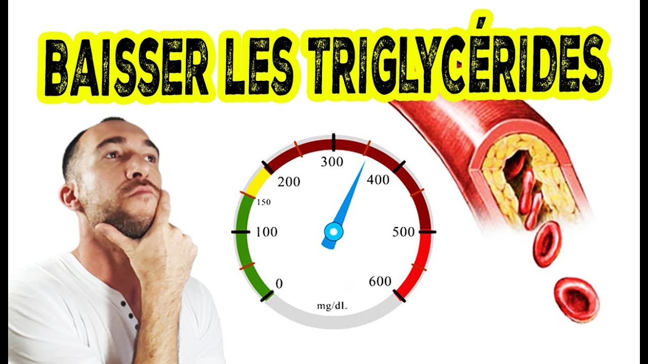 Comment faire baisser son taux de TRIGLYCÉRIDES