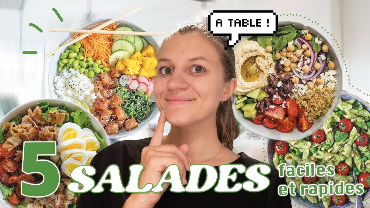5 IDÉES DE SALADES FACILES ET RAPIDES  | Recettes healthy, gourmandes et pas chères !